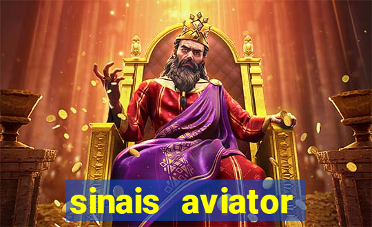 sinais aviator esporte da sorte